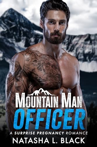 Mountain Man Officer: A Surprise Pregnancy Romance cover