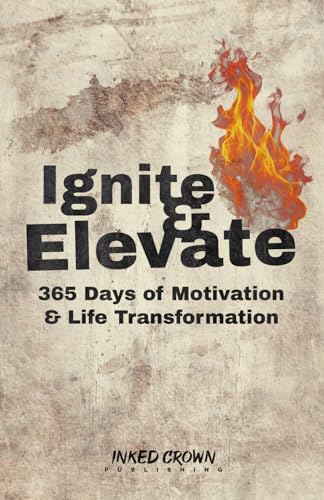 Ignite and Elevate 365 Days of Motivation book cover