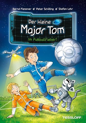 Der kleine Major Tom. Im Fußballfieber!