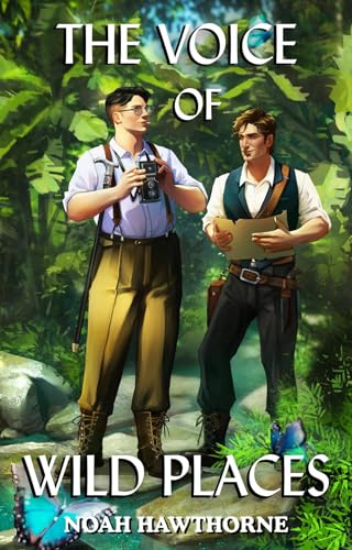 Cover of The Voice of Wild Places: Queer Historical Fiction by Noah Hawthorne