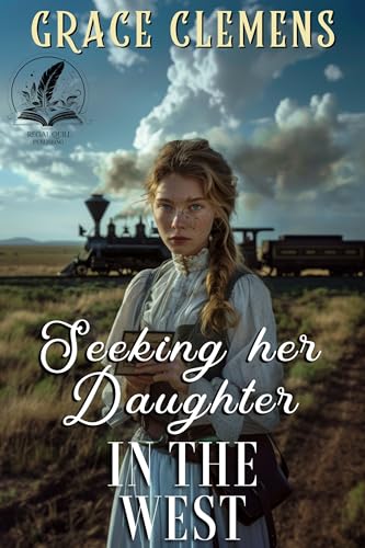 Seeking her Daughter in the West (By: Grace Clemens) cover
