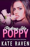 Picking His Poppy: A Dad's Best Friend Dark Romance Short Story