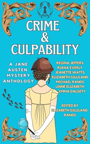 Crime & Culpability: A Jane Austen Mystery Anthology book cover