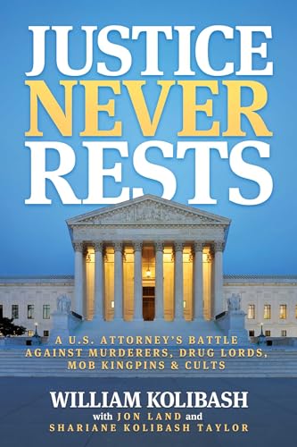 Justice Never Rests (With: William Kolibash,Shariane Kolibash Taylor) cover