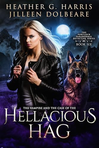 The Vampire and the Case of the Hellacious Hag book cover