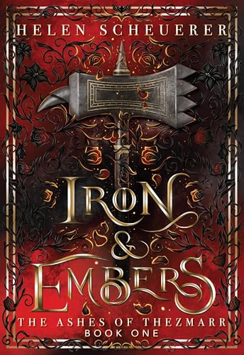 Iron & Embers: An epic fantasy romance (The Ashes of Thezmarr Book 1)
