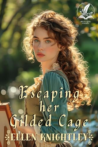 Escaping Her Gilded Cage (By: Ellen Knightley) cover