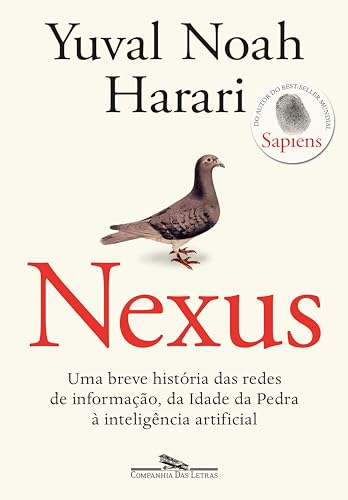 Nexus: Uma breve história das redes de informação, da Idade ...