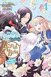 I'm the Villainess, So I'm Taming the Final Boss [Manga] Volume 4