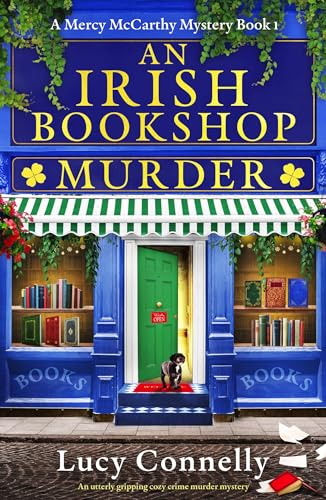 An Irish Bookshop Murder: An utterly gripping cozy crime murder mystery (A Mercy McCarthy Mystery Book 1)