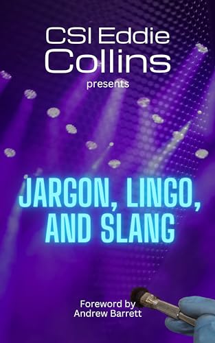 CSI Eddie Collins: Jargon, Lingo, and Slang: Eddie, Explain Yourself book cover