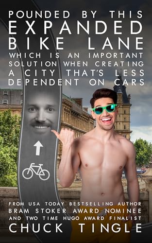 Pounded By This Expanded Bike Lane Which Is An Important Solution When Creating A City That’s Less Dependent On Cars book cover
