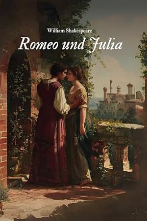 Romeo und Julia William Shakespeare