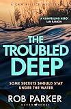 The Troubled Deep