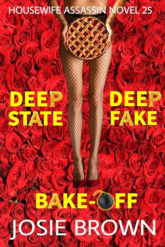 The Housewife Assassin's Deep State Deep Fake Bake-Off book cover