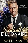 Dedicated Billionaire: Powerful Hero (Emerald City Billionaires Book 6)