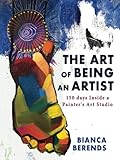 The Art of Being an Artist: 150 days Inside a Painter's Art Studio