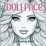 Dollface Colouring Book: Fashion Dolls Headshots (Fashion and Style Colouring Books)