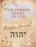 My Coloring Prayer Journal with the Hebrew Names of God: Devotional Journaling with Bible Verses for Believers