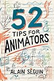 52 Tips for Animators