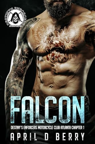 Falcon: Destiny's Enforcers MC: Atlanta Chapter Book 1