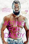 Acting For Daddy : Brother's Famous Best Friend Romance