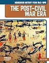 Indigenous History from 1865–1890: The Post–Civil War Era (Indigenous History in the United States: 1865 to Today)