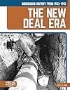 Indigenous History from 1933–1951: The New Deal Era (Indigenous History in the United States: 1865 to Today)