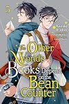 The Other World's Books Depend on the Bean Counter Vol. 5 (Manga)