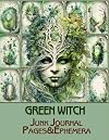 Green Witch Junk Journal Pages & Ephemera: for Scrapbooking, Collage and Paper Crafts, Art Journaling