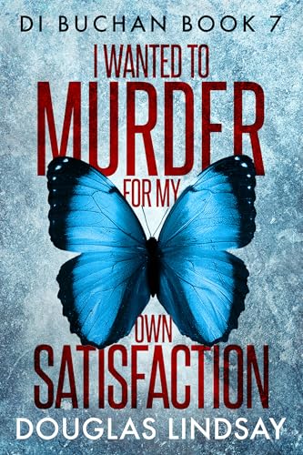 I Wanted To Murder For My Own Satisfaction book cover