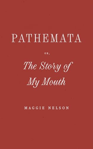 Pathemata, Or, The Story of My Mouth book cover