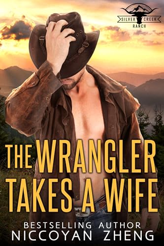 The Wrangler Takes a Wife (By: Niccoyan Zheng) cover