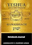YESHUA HAMASHIACH Jesus The Messiah Notebook - Journal