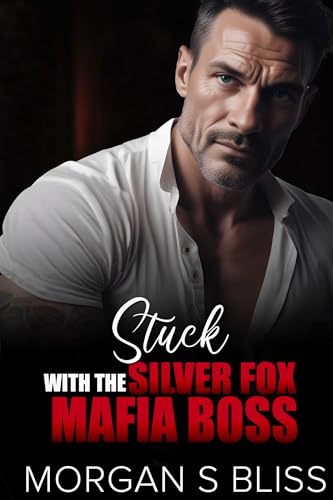 Stuck with the Silver Fox Mafia Boss book cover