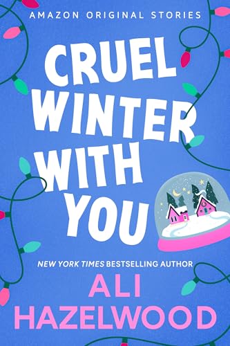 Cruel Winter with You (By: Ali Hazelwood) cover