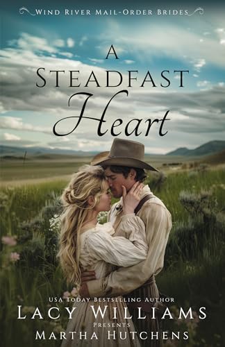 A Steadfast Heart (By: Martha Hutchens) cover