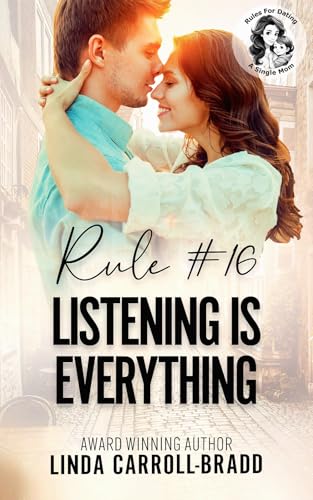 Rule #16 Listening Is Everything (By: Linda Carroll-Bradd) cover