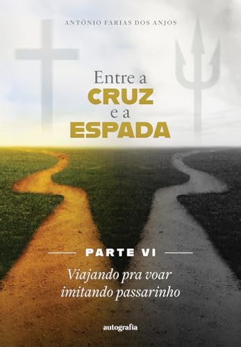 Entre a cruz e a espada – Parte VI: Viajando pra voar imitan...