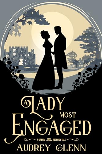 A Lady Most Engaged (By: Audrey Glenn) cover