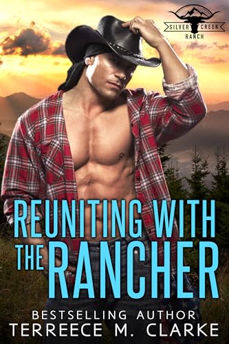 Reuniting with the Rancher (By: Terreece M. Clarke) cover