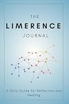 The Limerence Journal: A Daily Guide for Reflection and Healing