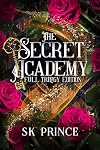 The Secret Academy: Special Full Trilogy Edition