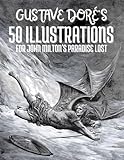 Gustave Doré's 50 Illustrations for John Milton's Paradise Lost: With English Descriptions and Subtitles