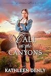Call in the Canyons (Chaparral Hearts Book 6)