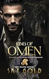 King of Omen: An Alpha Mafia Forced Proximity Romance (Kings of Omertà Book 1)