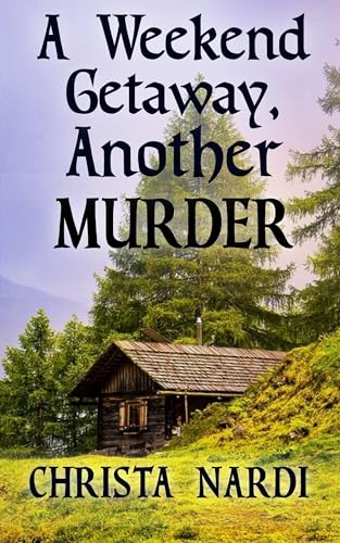 A Weekend Getaway, Another Murder cover
