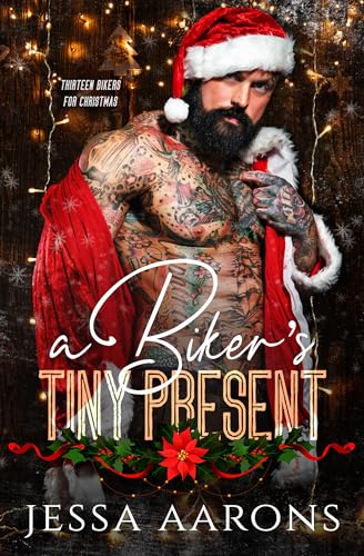 A Biker's Tiny Present (By: Jessa Aarons) cover