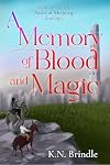 A Memory of Blood and Magic (Paths of Memory Book 1)
