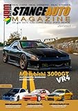 Stance Auto Magazine JDM 2024: The JDM Car Magazine From The Car Community (Stance Auto Magazine Specials)